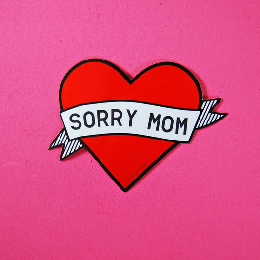 Sorry Mom Heart Banner Sticker
