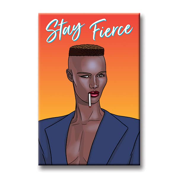 Stay Fierce Grace Jones Magnet