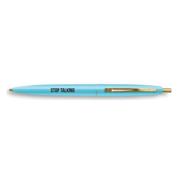 Stop Talking Pen in Aqua with Black Lettering and Gold Accents
