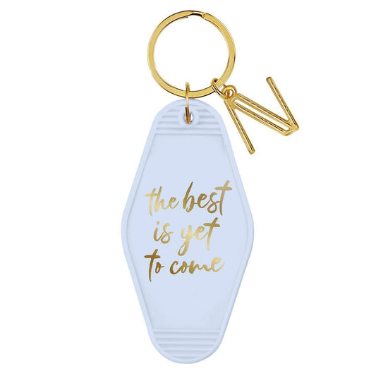 The Best Is Yet To Come Motel Key Tag | Acrylic with Gold Hardware