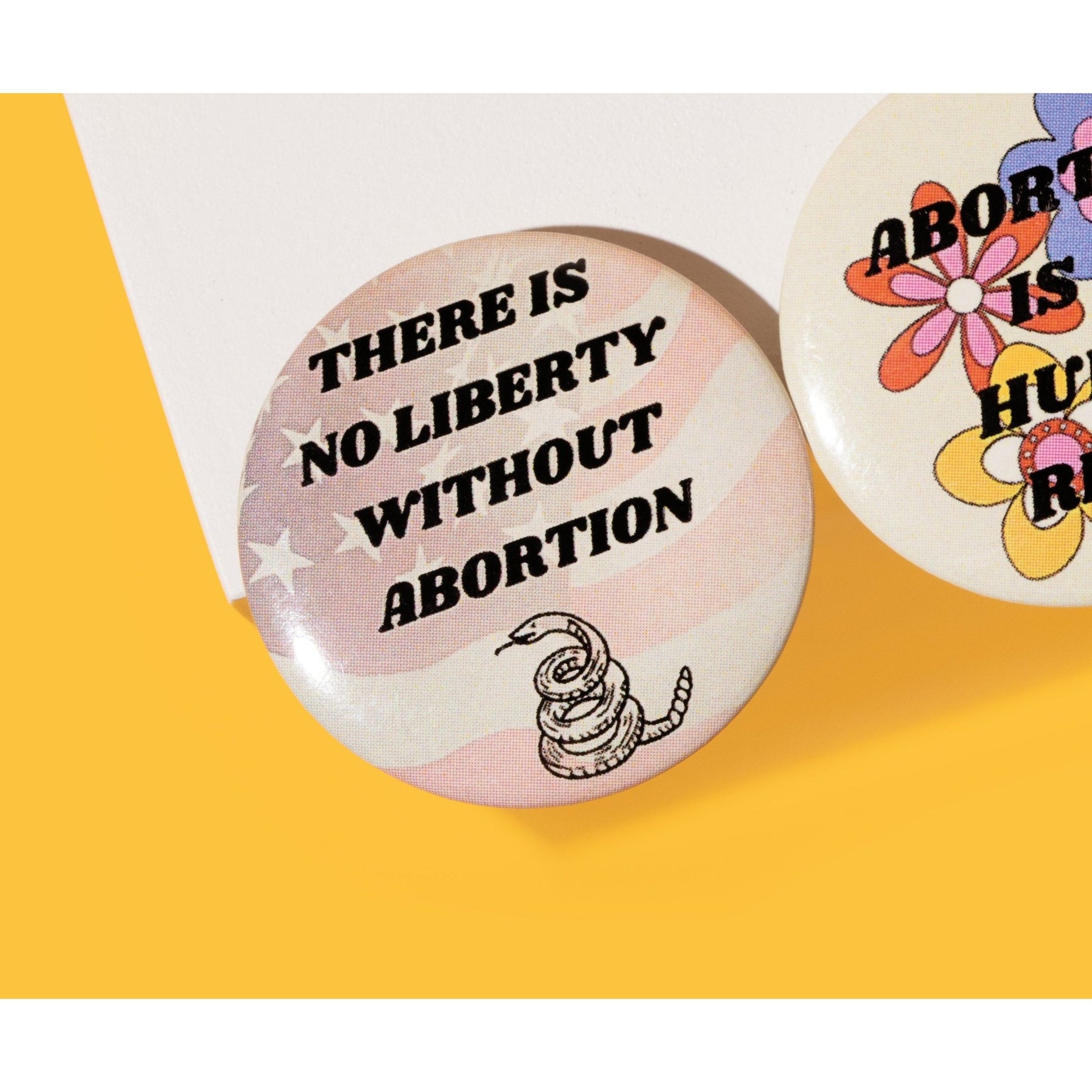 There Is No Liberty Without Abortion 1.25" Snake Button with Flag