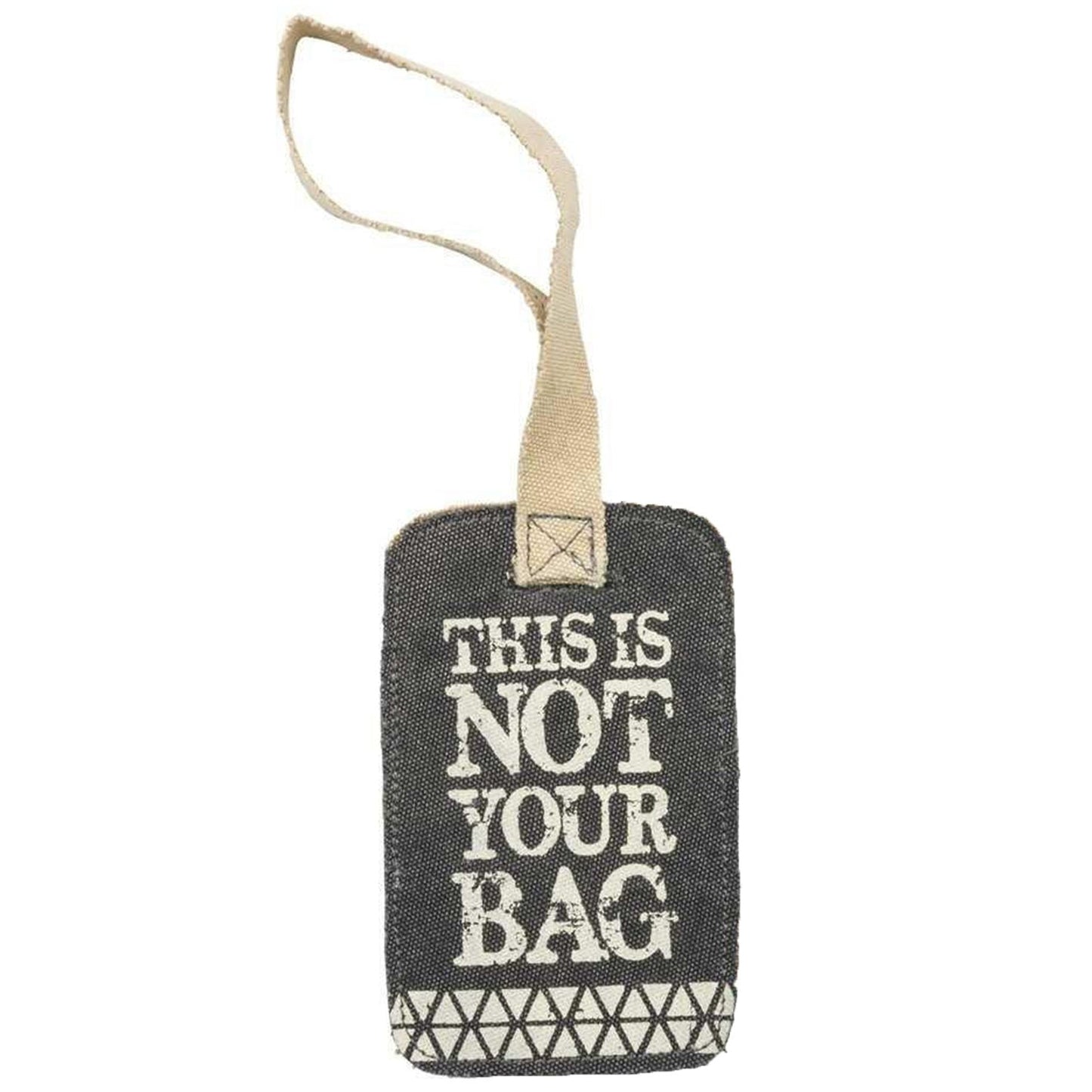 This Is Not Your Bag Gray Canvas Luggage Tag