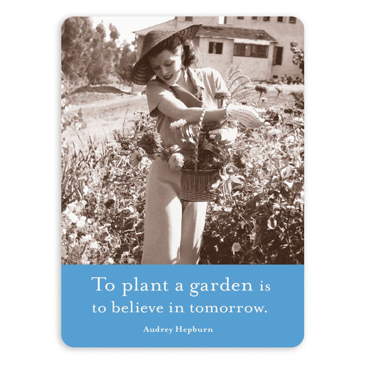 To Plant A Garden Is To Believe In Tomorrow Rectangle Magnet