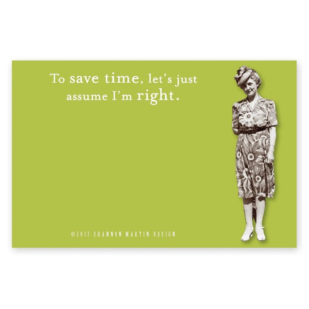 To Save Time Let's Just Assume I'm Right Sticky Notes in Green | Retro Stationery