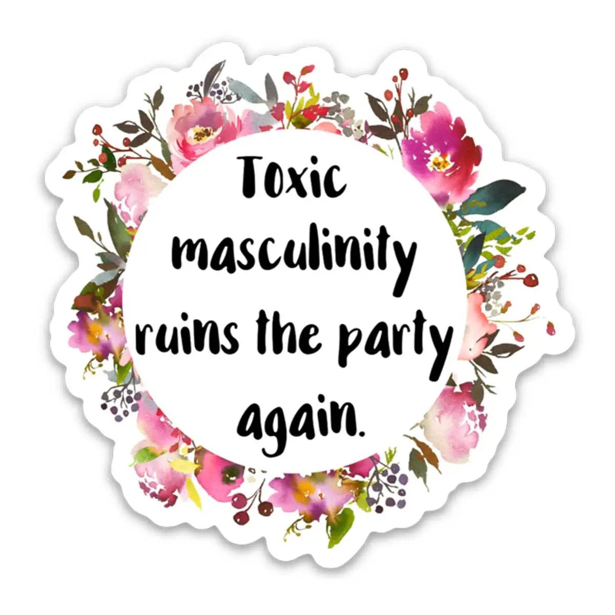 Toxic Masculinity Vinyl Sticker 4.5" x 6.25" The Bullish Store