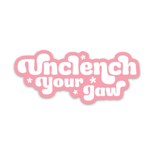Unclench Your Jaw Vinyl Sticker in Pink