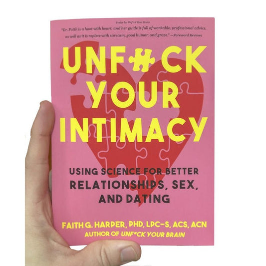 Unfuck Your Intimacy Book: Using Science for Better Relationships, Sex, and Dating