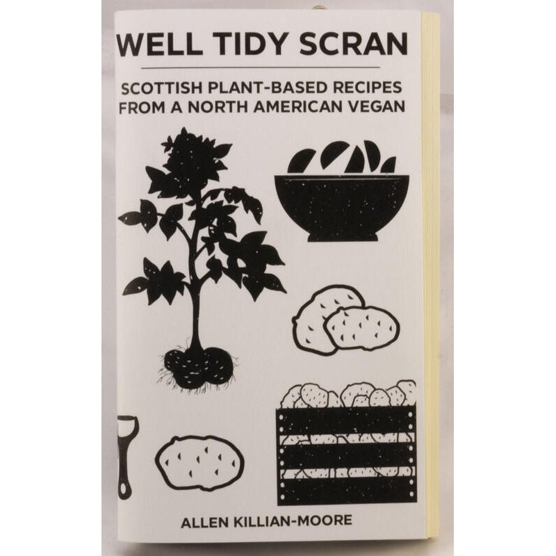 Well Tidy Scran: Scottish Plant-Based Recipes from a North American Vegan