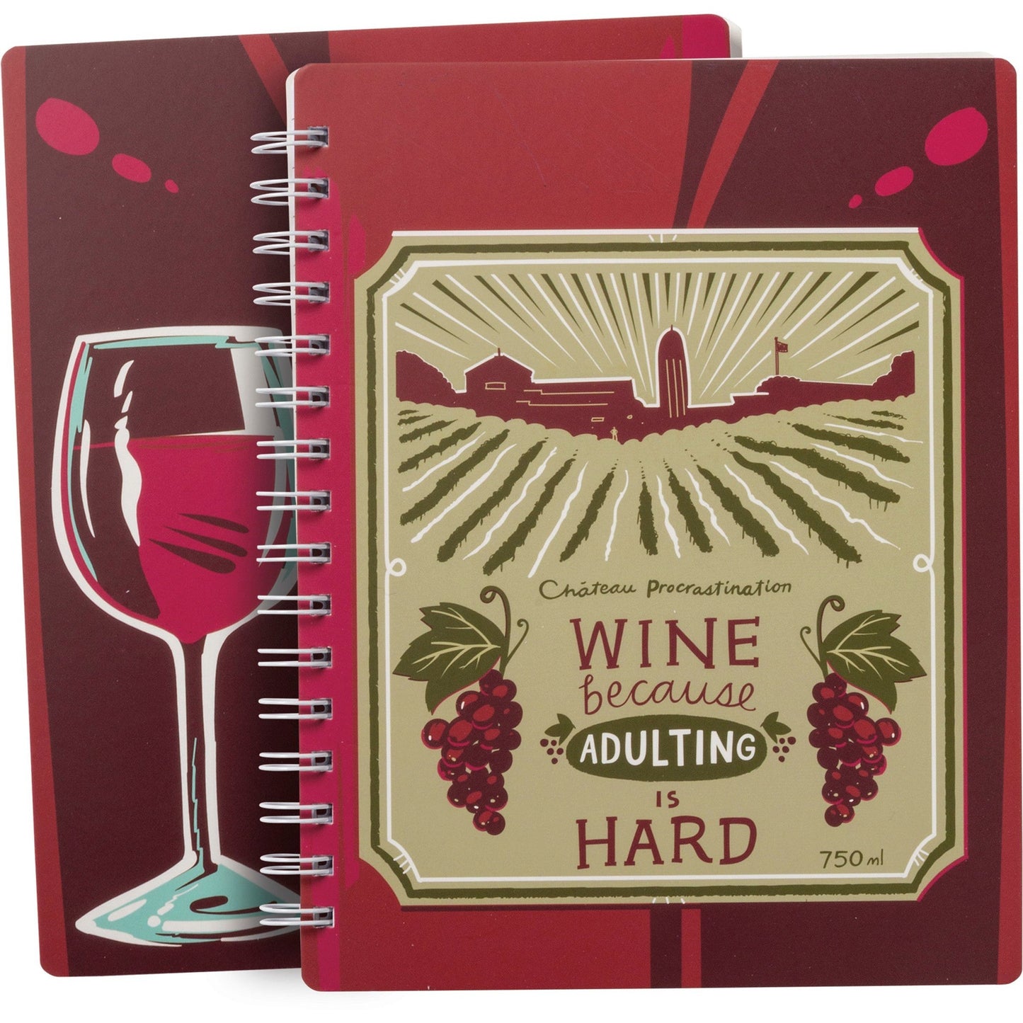 Wine Because Adulting Is Hard Spiral Notebook | 120 lined pages | Art on Both Sides | 5.75" x 7.50" | 120 Lined Pages