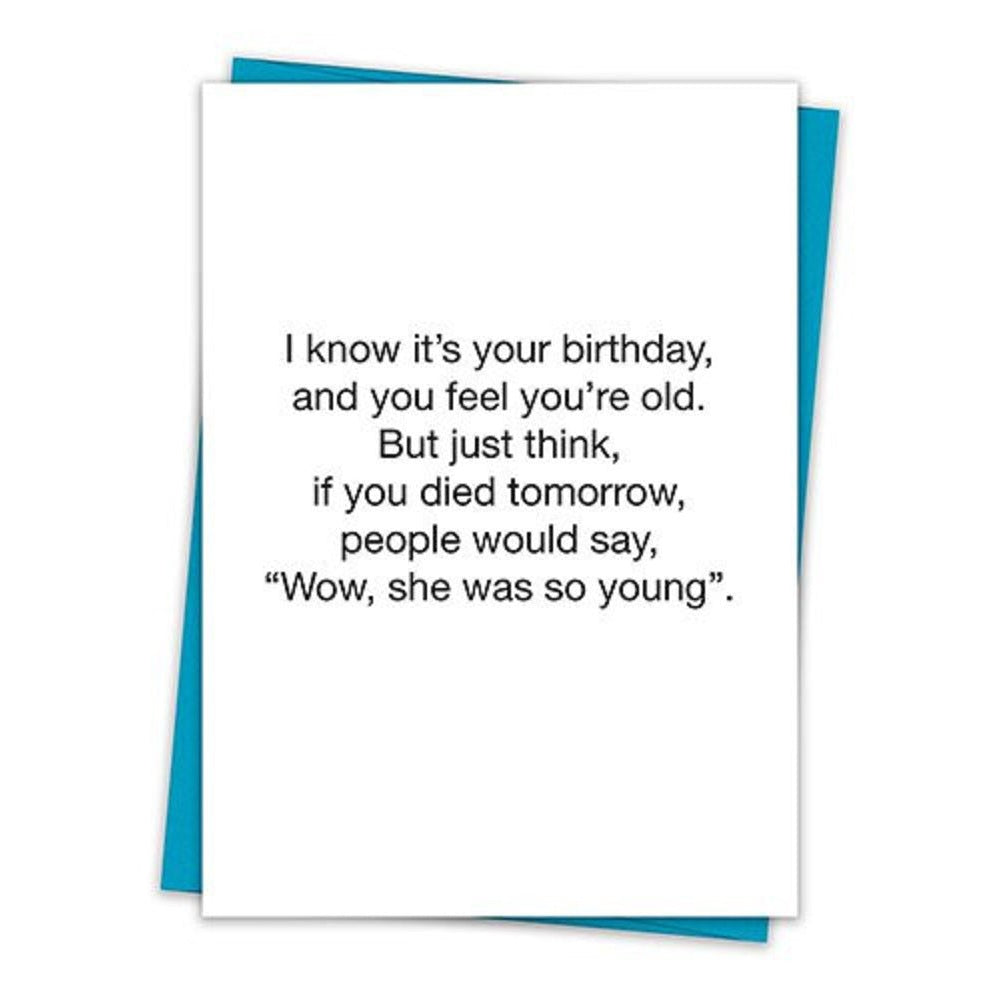 Wow, She Was So Young Birthday Greeting Card with Teal Envelope