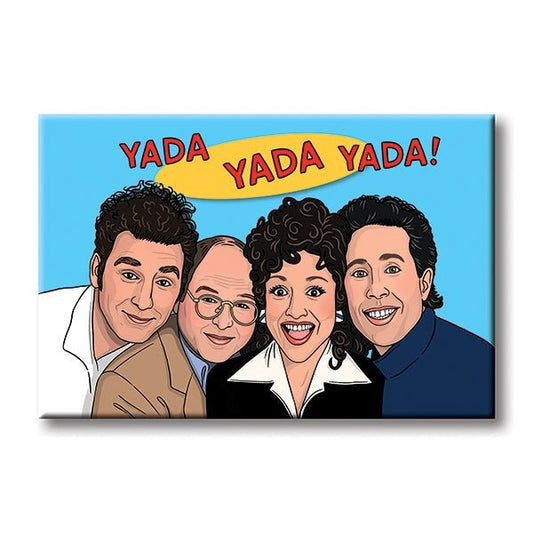 Yada Yada Yada Seinfeld Magnet