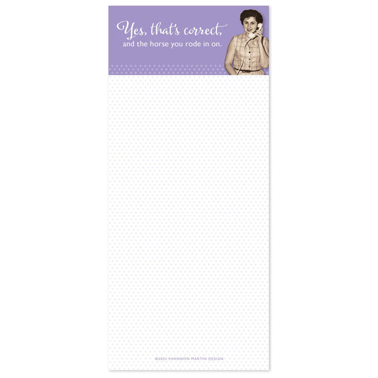 Yes That's Correct And The Horse You Rode In On Magnetic Notepad