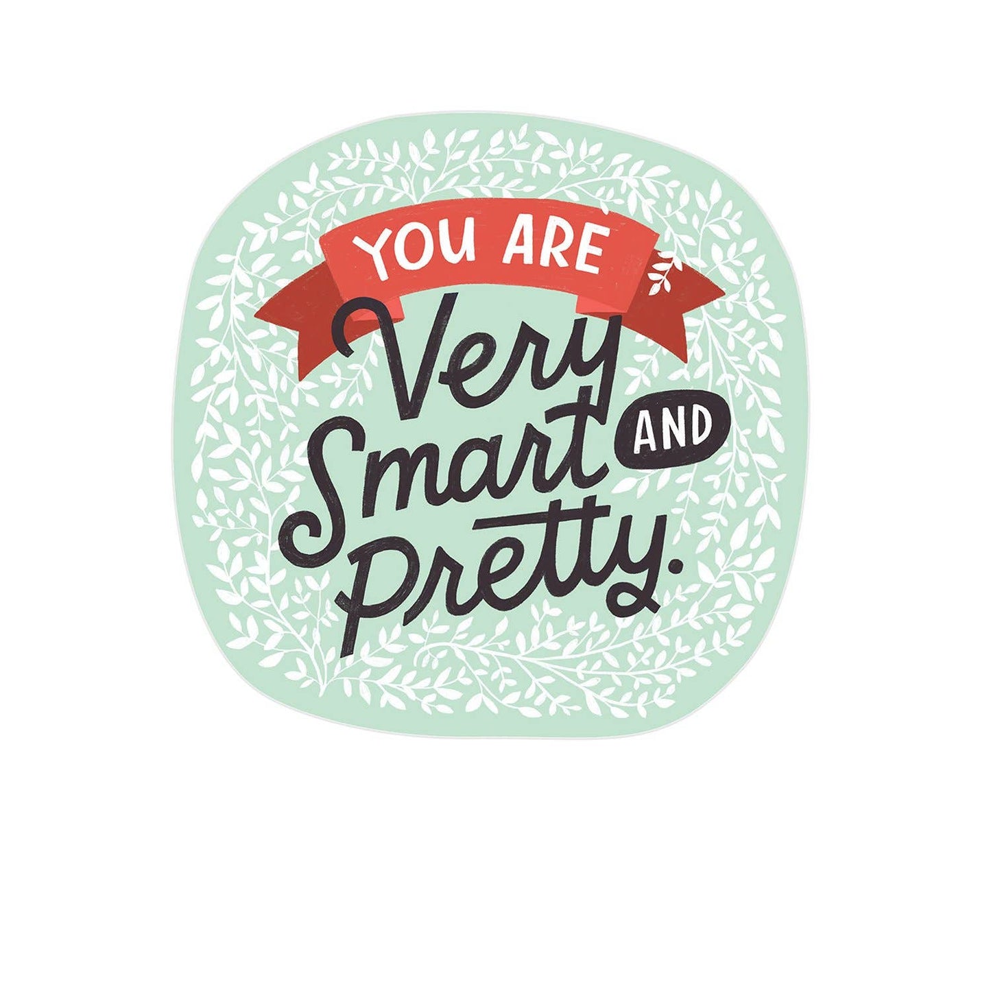 You Are Very Smart and Pretty Birthday Sticker Card