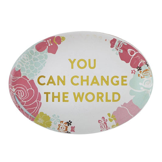 You Can Change The World Glass Paperweight