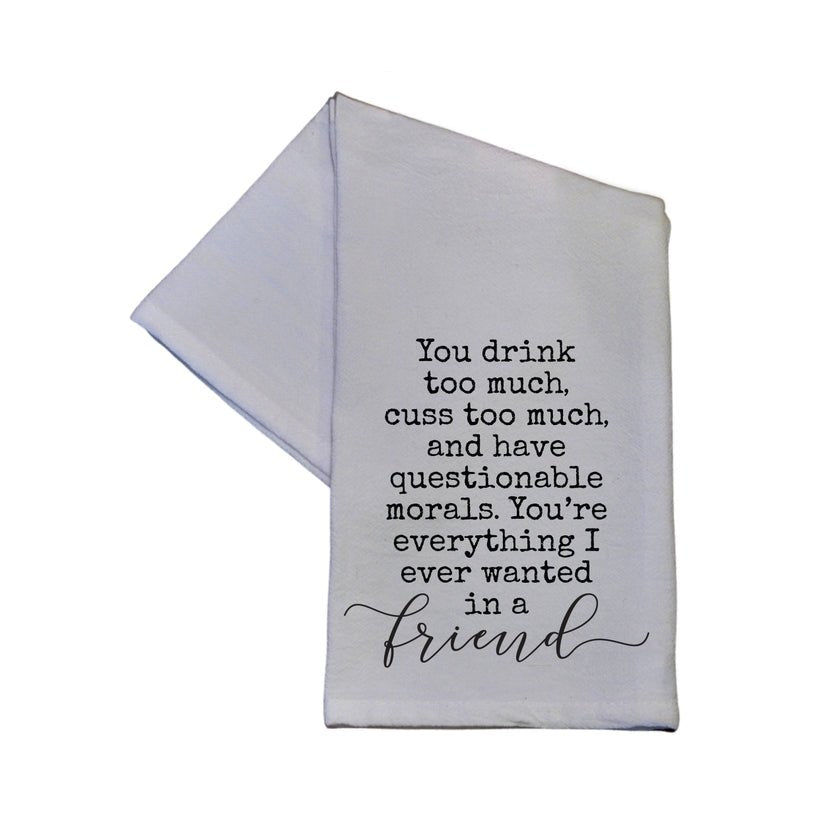 You Drink Too Much Cuss Too Much and Have Questionable Morals Cotton Hand Towel | White | 16" x 24"