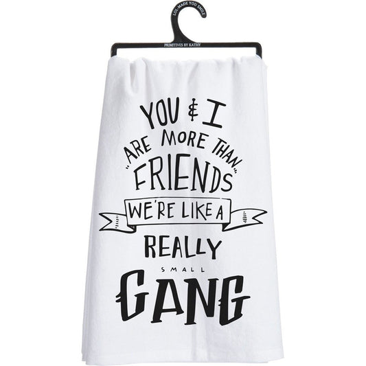 https://shop.getbullish.com/cdn/shop/products/You-I-Are-More-Than-Friends-Were-Like-a-Really-Small-Gang-Funny-Snarky-Dish-Cloth-Towel-2.jpg?v=1677882459&width=533