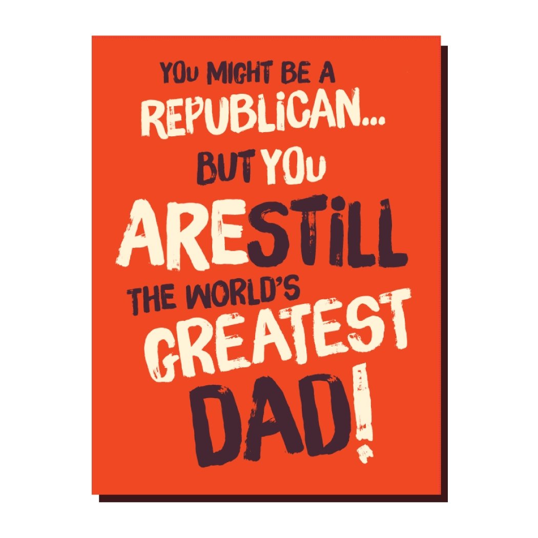 You Might Be A Republican Dad Greeting Card