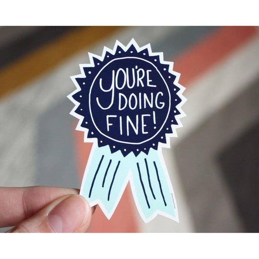 You're Doing Fine Vinyl Sticker