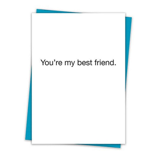 You're My Best Friend Greeting Card with Teal Envelope