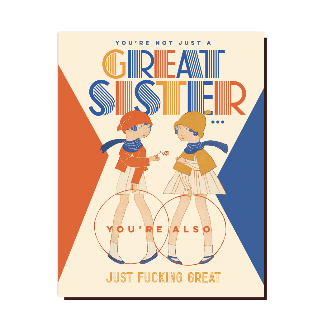 You're Not Just A Great Sister Greeting Card