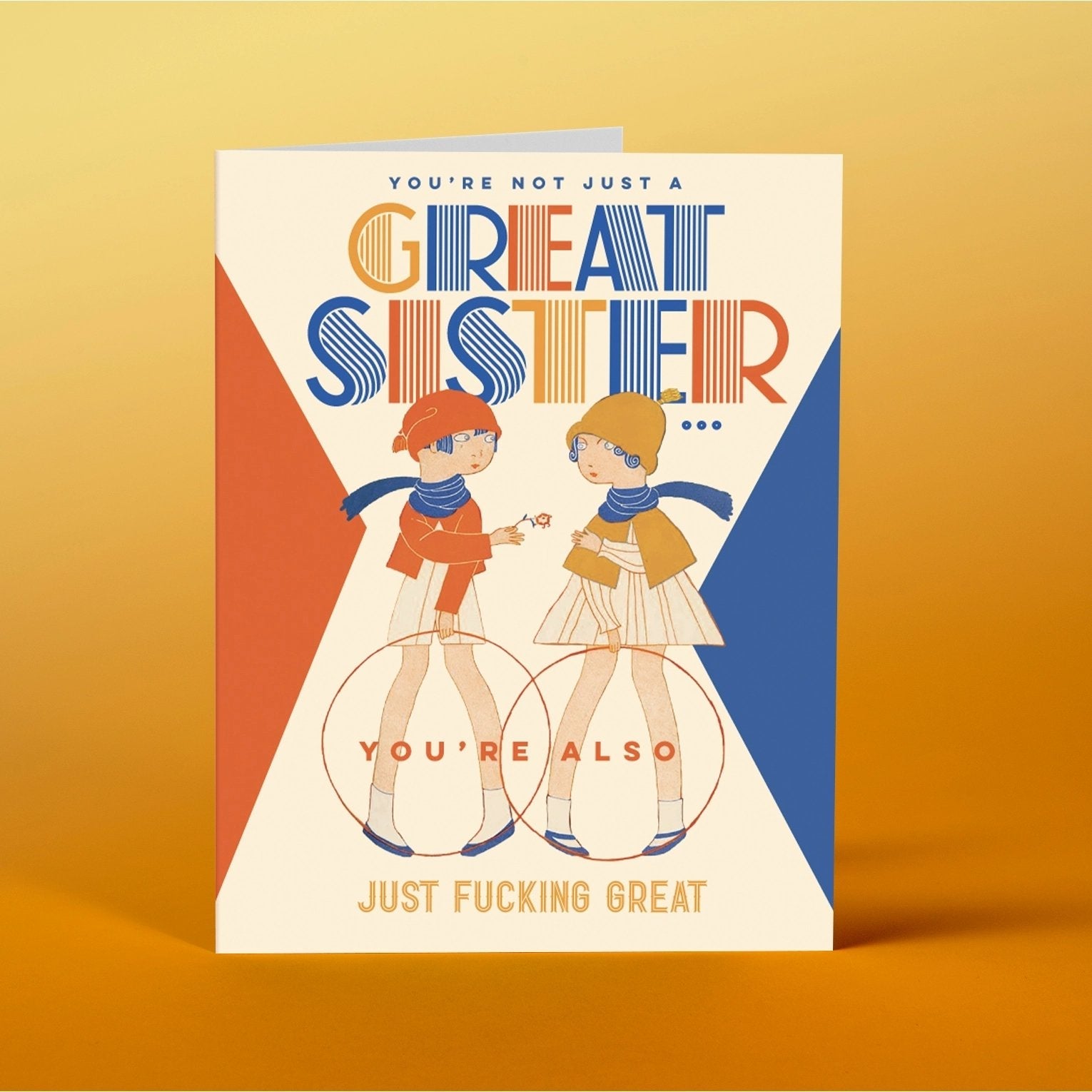 You're Not Just A Great Sister Greeting Card