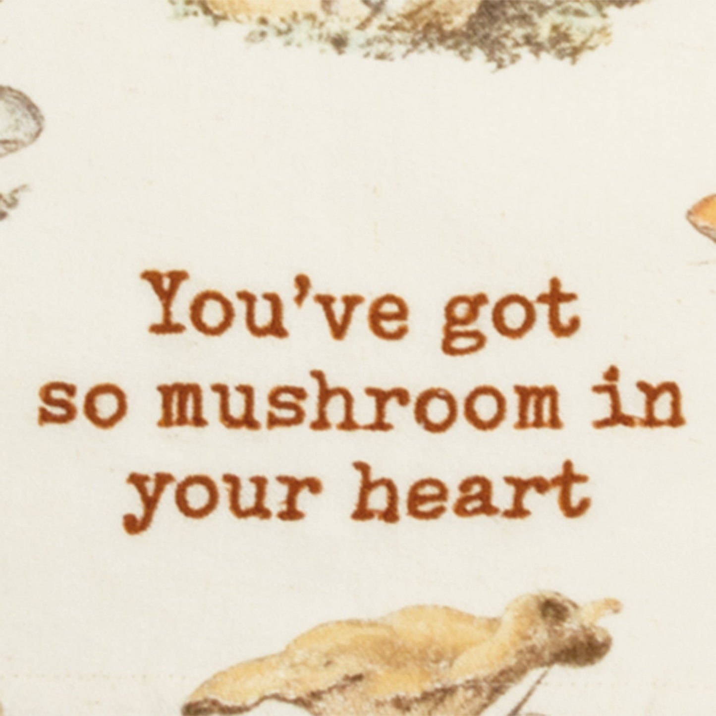 You've Got So Mushroom In Your Heart Funny Dish Cloth Towel | Cotton and Linen | Embroidered Text | 18" x 28"