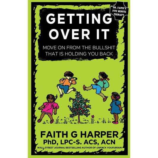 Zine on Getting Over It: Move On From the Bullshit That Is Holding You Back